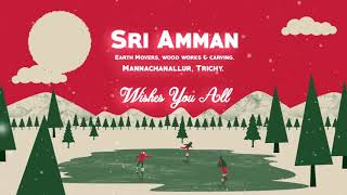 Happy Christmas to you all friends and our family. SRI AMMAN EARTH MOVERS AND WOOD INDUSTRY.