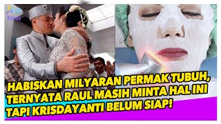 KRISDAYANTI RELA OPLAS SEMUA DEMI PUASKAN RAUL LEMOS, TAPI MALAH BEGINI PERMINTAAN SUAMI SEKARANG