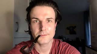 A new pipe and a chat about anything at all