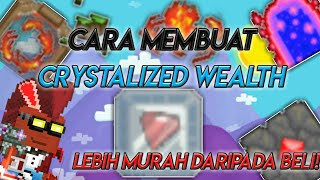 Cara Membuat Crystalized Wealth - Growtopia Indonesia