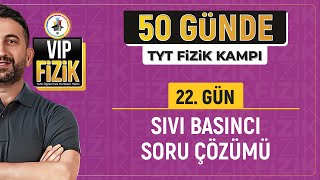 Sıvı basıncı soru çözümü | 22.Gün | 2025 TYT Fizik Kampı