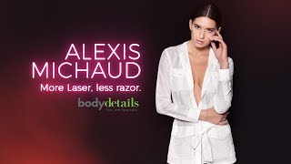 Laser Hair Removal Brazilian - It's Awesome! | Alexis Michaud | Body Details