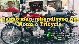 Paano Mag-Rekondisyon Ng Motor o Tricycle | TMX 125 Alpha First Generation