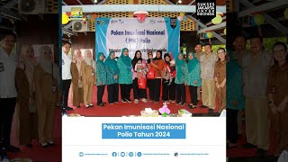 Pekan Imunisasi Nasiona Polio tahun 2024