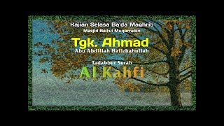 🔴 [LIVE] #8 Tadabbur Surah Al-Kahfi | Tgk. Ahmad Abu Abdillah