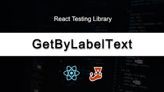 Using getByLabelText in React