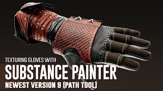 Texturing Gloves with " Substance Painter Newest version 9 (Path Tool) " in English