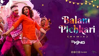 Balam Pichkari (Remix) | Dj King | Yeh Jawaani Hai Deewani | Ranbir Kapoor, Deepika Padukone