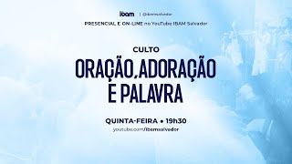 Culto de Oração, Adoração e Palavra 19h30  - 15/08/2024 #IbamEmCasa #CultoOnline