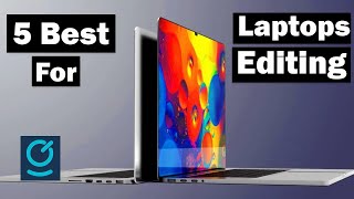 Top 5 Best Laptops For Video Editing