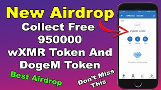 Trust Wallet New Airdrop - Earn FREE 950000 wXMR Tokens And DogeM Tokens