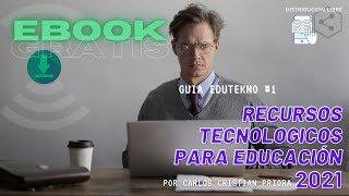 🆓 EBOOK GRATIS: "Recursos tecnológicos para docentes 2021" 🔰