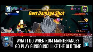 Ragnarok Mobile Maintenance ? Lets play GUNBOUND, like the old times !