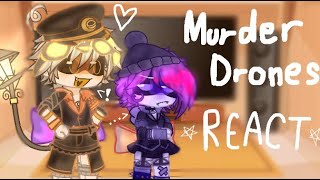 Murder Drones React! (⚠️READ DESCRIPTION⚠️)