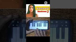 Kashavi Baalveer 3 BGM Piano Cover#shorts#trending#music