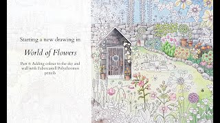 Starting a New Drawing in World of Flowers - Part 4: Adding colour to sky and wall with Polychromos