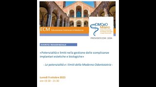 "Potenzialità e limiti nella gestione delle complicanze implantari estetiche e biologiche" OMCeOMI