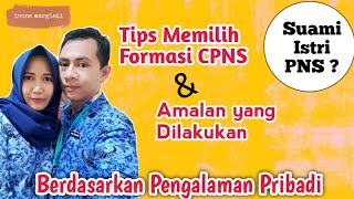 TIPS MEMILIH FORMASI CPNS DAN AMALAN YANG DILAKUKAN (BERDASARKAN PENGALAMAN PRIBADI)