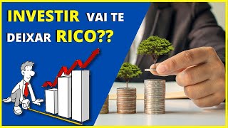 𝐈𝐍𝐕𝐄𝐒𝐓𝐈𝐑 𝐍Ã𝐎 𝐕𝐀𝐈 𝐓𝐄 𝐄𝐍𝐑𝐈𝐐𝐔𝐄𝐂𝐄𝐑!!! ENTÃO PARA QUE SERVE OS INVESTIMENTOS?