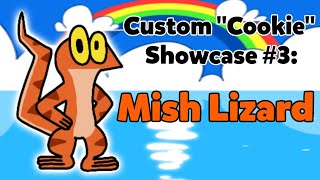 Custom "Cookie" Showcase #3: Mish Lizard