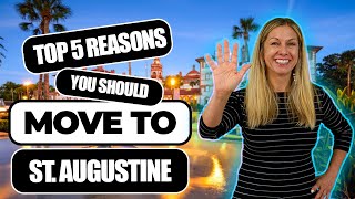 5 Reasons to Move to St. Augustine Florida