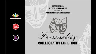 LIPUTAN PASCA SARJANA ISI SURAKARTA PERSONALITY COLLABORATIVE EXHIBITION