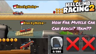 HOW FAR MUSCLE CAR CAN REACH WITH 1 PARTS ONLY?? - Hill Climb Racing 2