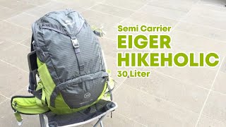 Review EIGER HIKEHOLIC 30L Review Carrier Eiger