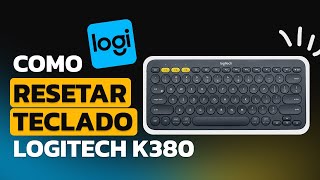 Como RESETAR TECLADO K380 da LOGITECH - e outros Teclados Logitech