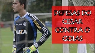 Defesas do Cesar, do Flamengo contra o Goias pelo Brasileiro de 2015