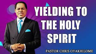 YIELDING TO THE HOLY SPIRIT    PASTOR CHRIS OYAKHILOME DSC.DD ( MUST WATCH ) #PastorChris #jesus