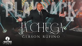 Gerson Rufino - Já chega "DVD JESUS E EU" [Playback com letra]