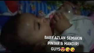 BABY AZLAN SEMAKIN PINTAR & MANDIRI GUYS😍😘😘