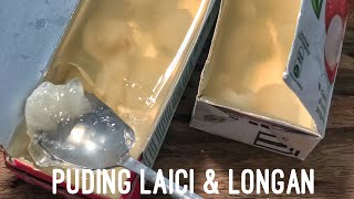 Puding Laici & Longan (Luchee & Longan Pudding)