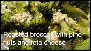 Roasted broccoli with pine nuts and feta cheese recipe