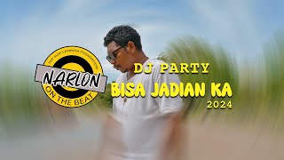 DJ PARTY BISA JADIAN KA #2024 #ViralTikTok