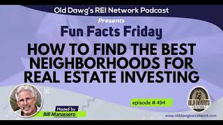 494: How to Find the Best Neighborhoods for Real Estate Investing