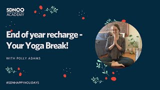 End of year recharge - Your Yoga Break with Polly Adams