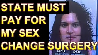 Transgender Inmate Wants State To Pay For Sex Change Surgery