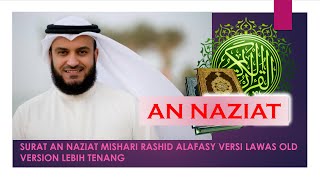 MISHARI RASHID AN NAZIAT OLD VERSION VERSI LAMA JUZ 30 LEBIH TENANG