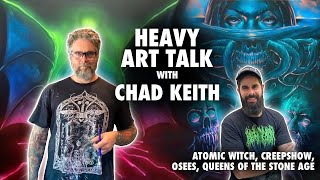 Heavy Art Talk Episode 17: Chad Keith (Atomic Witch, Creepshow, Foreseen, Queens of the Stone Age)