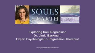 Dr. Linda Backman: Exploring Soul Regression