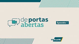 Episódio 1 | De Portas Abertas com o IRB Brasil RE | IRBR3