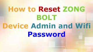 How to recover  Zong bolt+ device login and password | Forget password