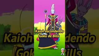 Kaioh escondendo Goku de Bills   #dragonball #goku #bills #shortvideo #shorts