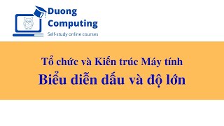 TC&KTMT - IT012 - PH002 - Phương pháp biểu diễn dấu và độ lớn