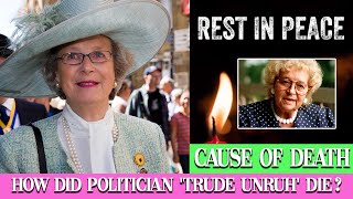 R.I.P The Reality Behind Politician Trude Unruh Cause of Death How Did Trude Unruh Dies