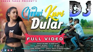 Santali Video 2023 Dj / Chadwi Kuri Dular / New Santali Dj Song 2023 / Rabinath Babu