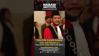 POLITIK CAWE CAWE DALAM PEMILU : Kasus Jokowi, Ganjar, Prabowo dan Gibran