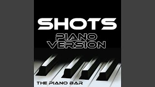 Shots (Piano Version)